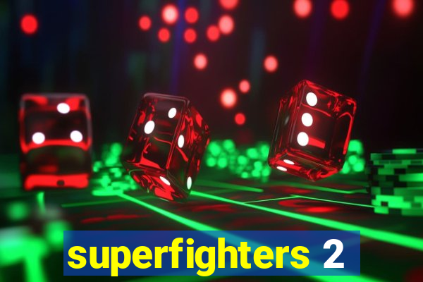 superfighters 2