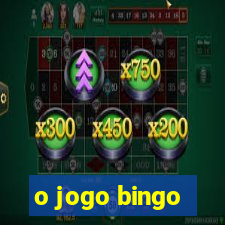 o jogo bingo