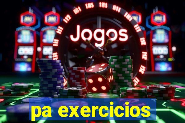 pa exercicios