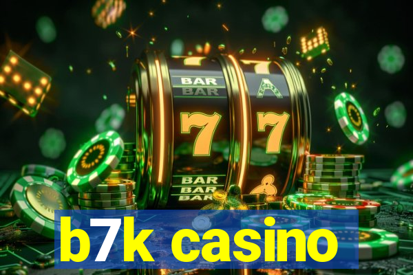 b7k casino