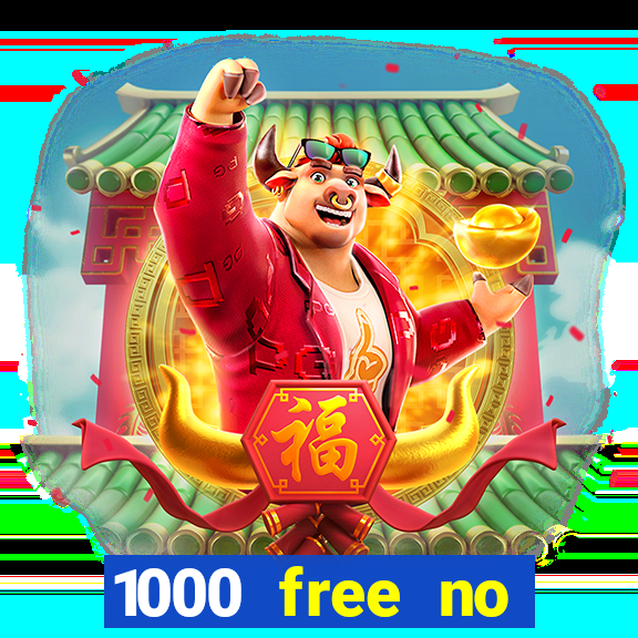 1000 free no deposit casino