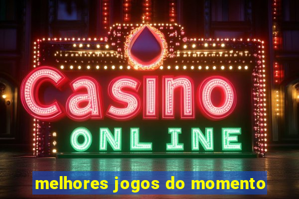 melhores jogos do momento