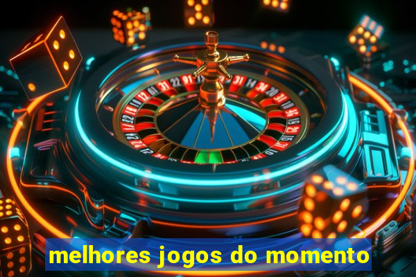 melhores jogos do momento