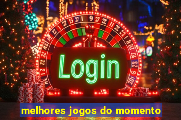 melhores jogos do momento