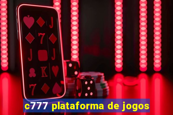 c777 plataforma de jogos