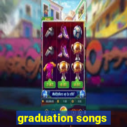 graduation songs