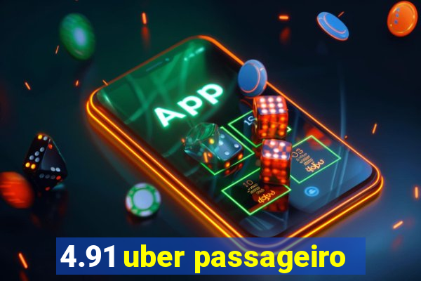 4.91 uber passageiro