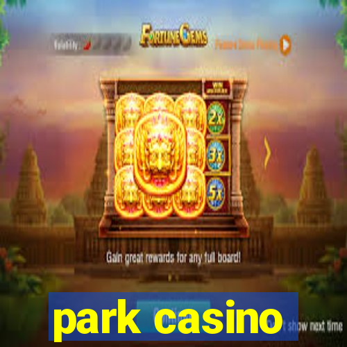 park casino