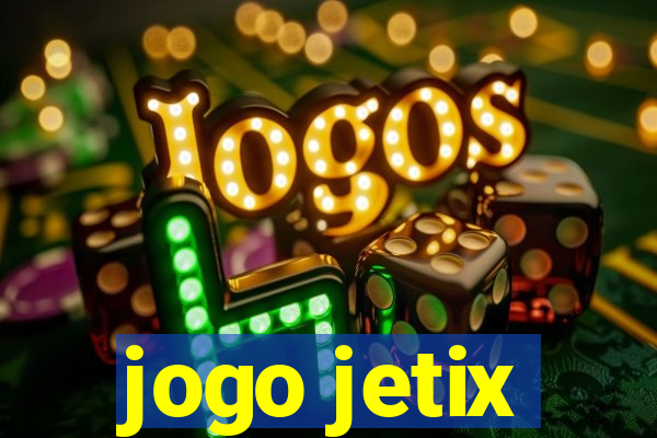 jogo jetix