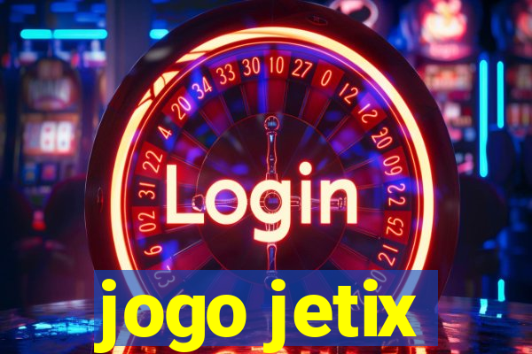 jogo jetix