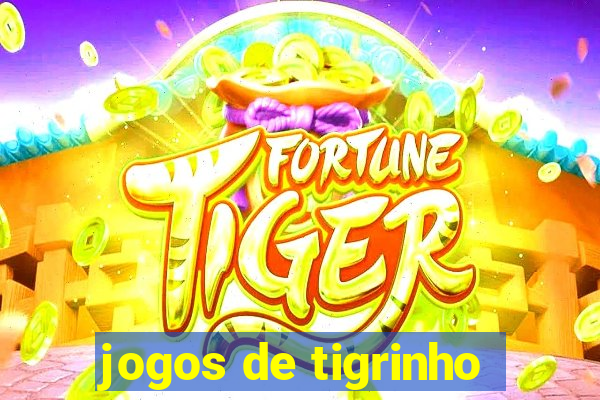 jogos de tigrinho