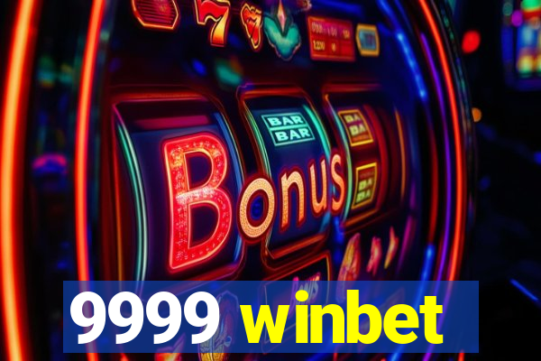 9999 winbet