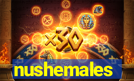 nushemales