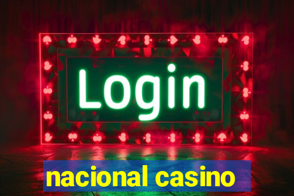 nacional casino