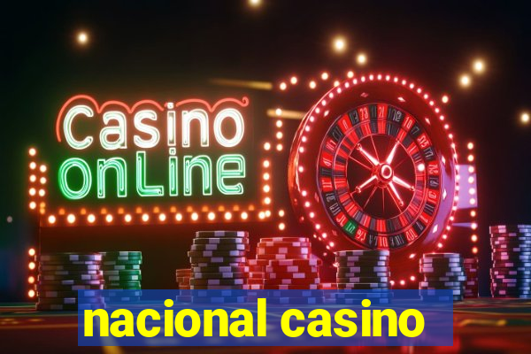 nacional casino