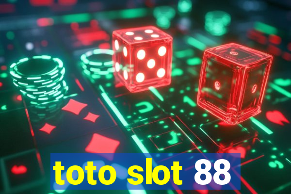 toto slot 88