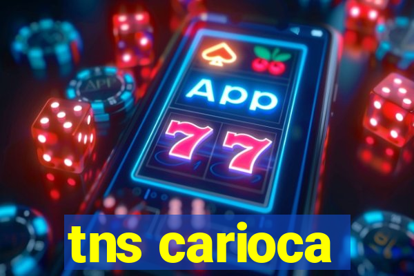 tns carioca