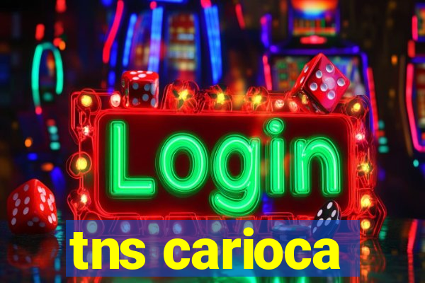 tns carioca