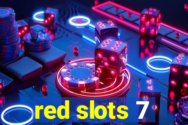 red slots 7