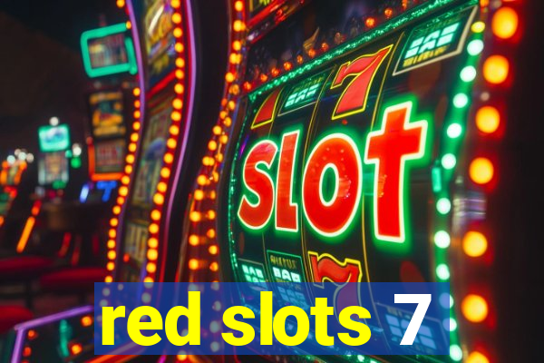 red slots 7