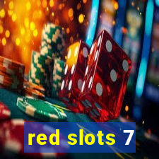 red slots 7