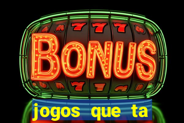 jogos que ta pagando dinheiro