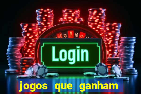 jogos que ganham dinheiro online