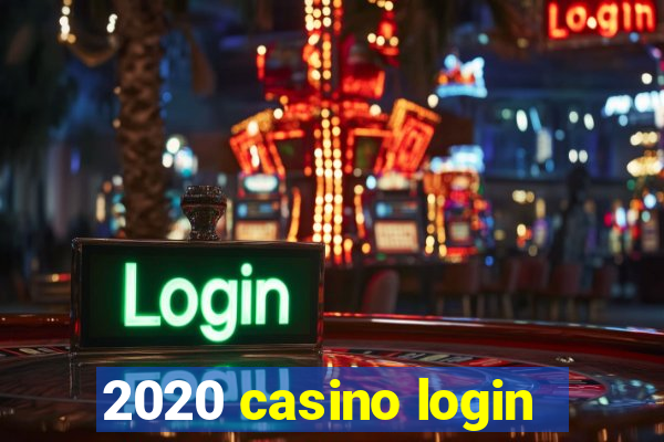 2020 casino login