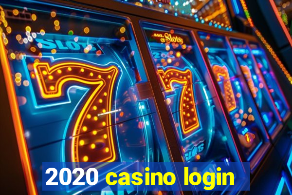 2020 casino login