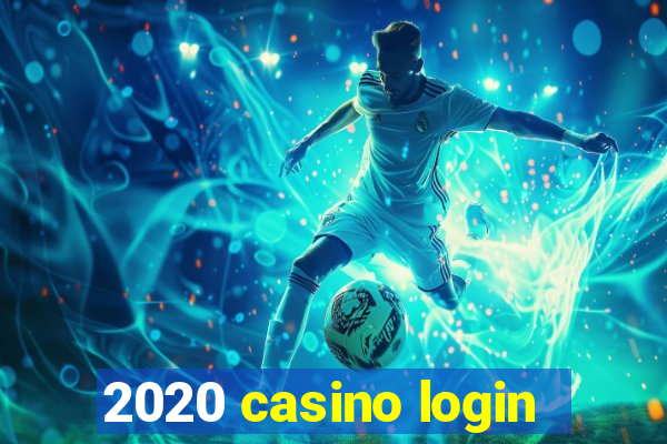 2020 casino login