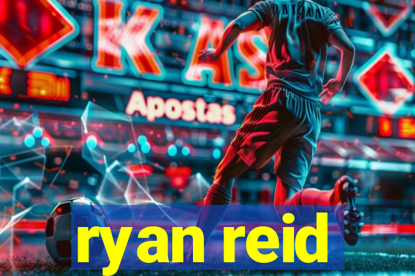 ryan reid