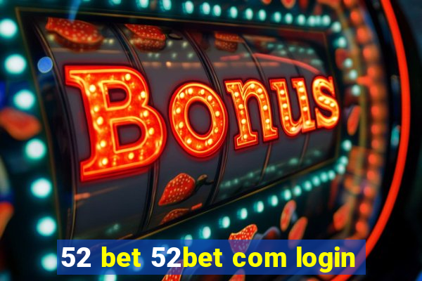 52 bet 52bet com login