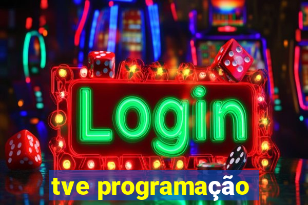 tve programação