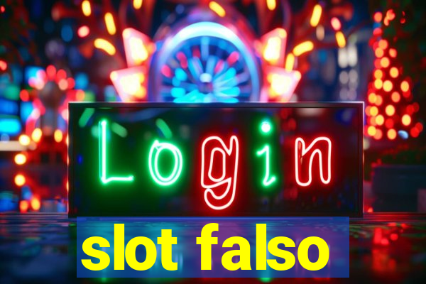 slot falso