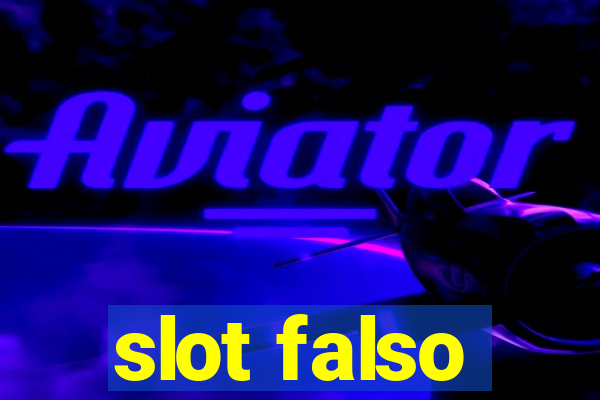 slot falso