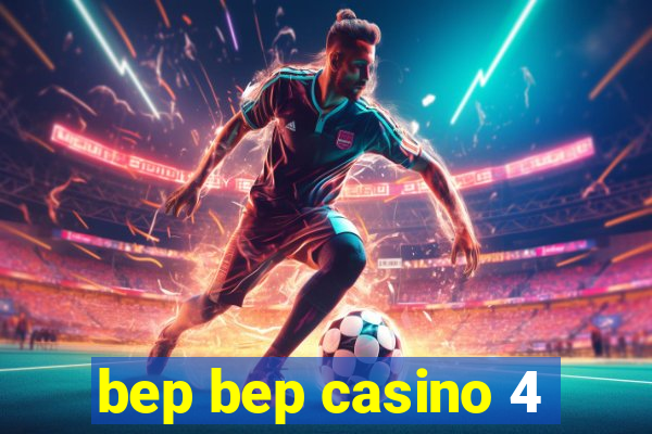 bep bep casino 4