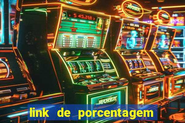 link de porcentagem slots pg