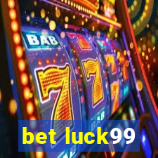 bet luck99