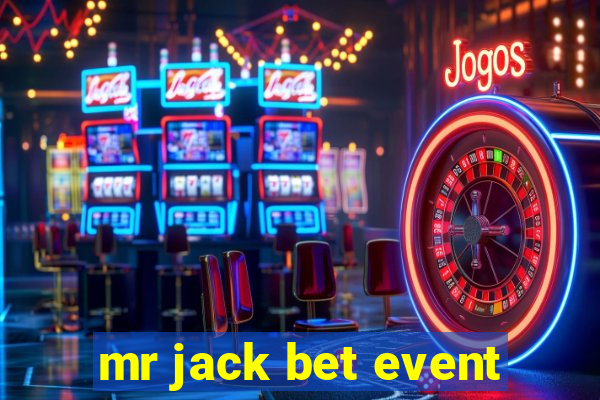 mr jack bet event