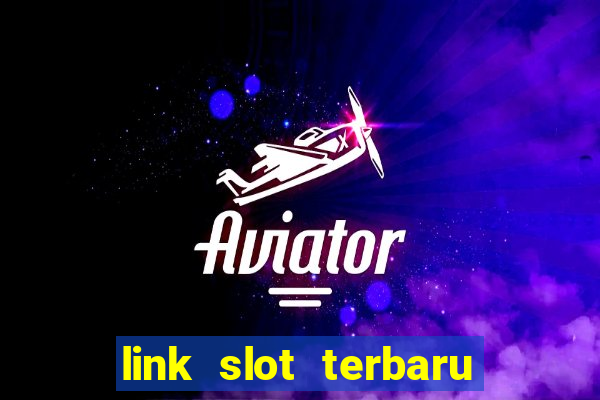 link slot terbaru hari ini