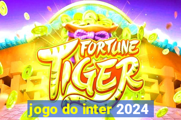 jogo do inter 2024