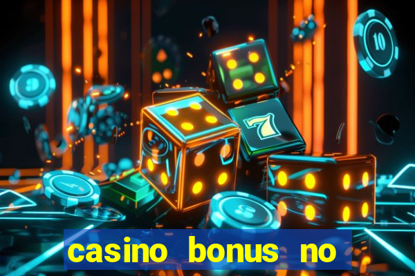 casino bonus no deposit codes