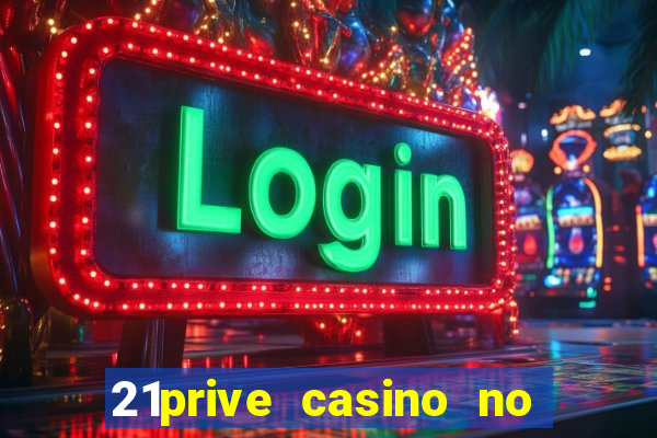 21prive casino no deposit bonus