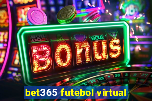 bet365 futebol virtual