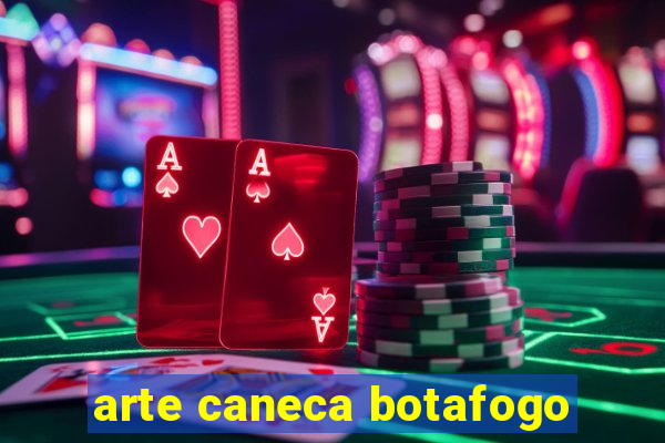 arte caneca botafogo