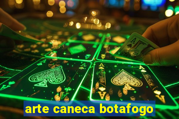 arte caneca botafogo