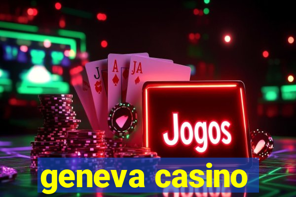 geneva casino