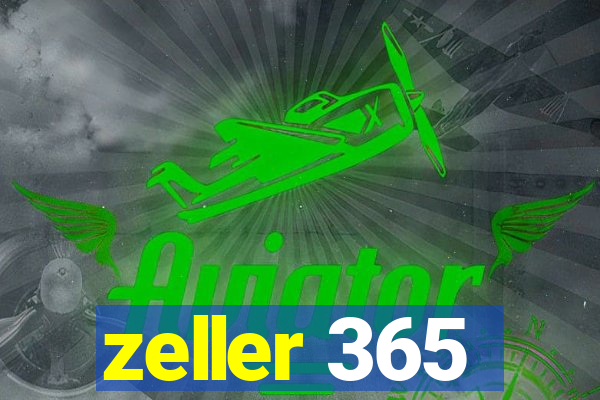 zeller 365