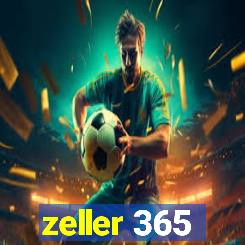 zeller 365