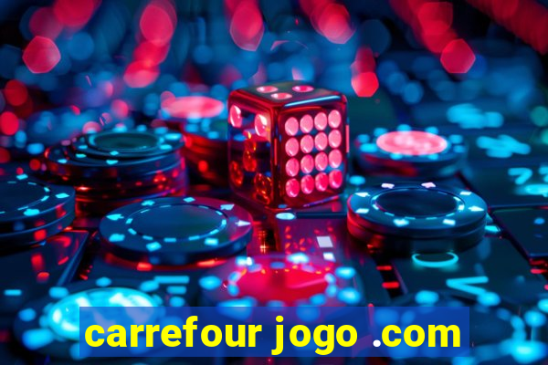 carrefour jogo .com